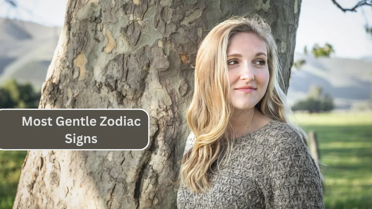 Top 7 Most Gentle Zodiac Signs
