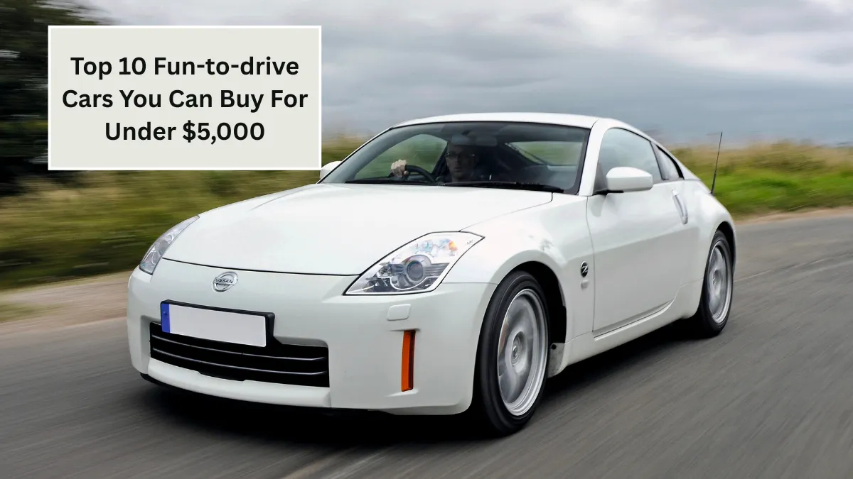 Top 10 Fun-to-drive Cars You Can Buy For Under $5,000