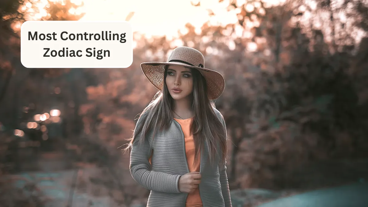 Top 5 Most Controlling Zodiac Sign