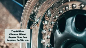 Top 10 Best Chrome Wheel Repair Near Los Angeles, California