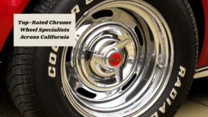 Top-Rated Chrome Wheel Specialists Across California