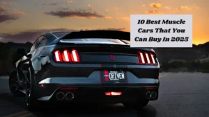 10 Best Muscle Cars That You Can Buy In 2025